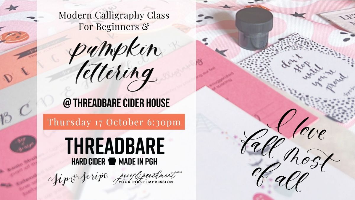 Modern Calligraphy & Pumpkin Lettering for Beginners at Threadbare Cider House