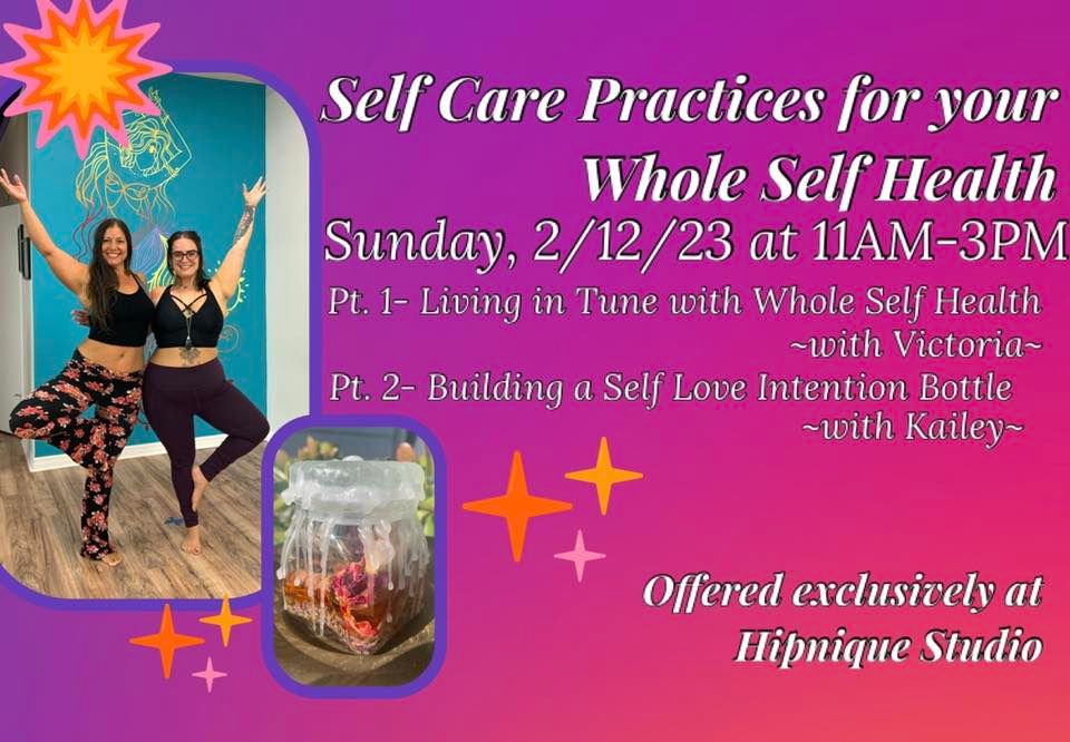 Self Care Practices for your Whole Self Health