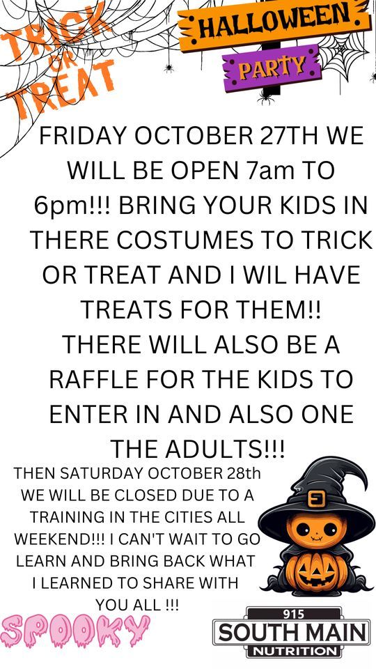 TRICK OR TREAT FOR KIDS OCTOBER 27th 7am to 6pm 915 South Main