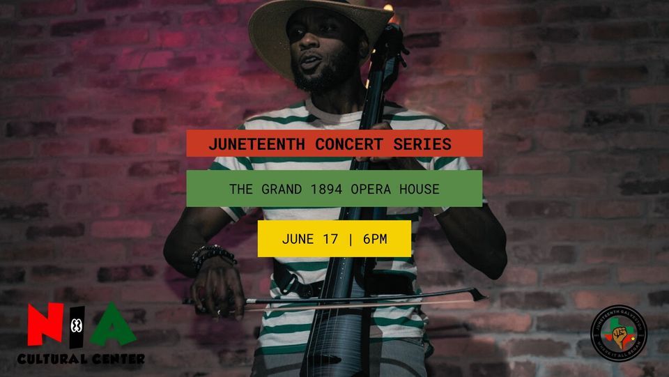 Juneteenth Concert Series at the Grand 1894 Opera House