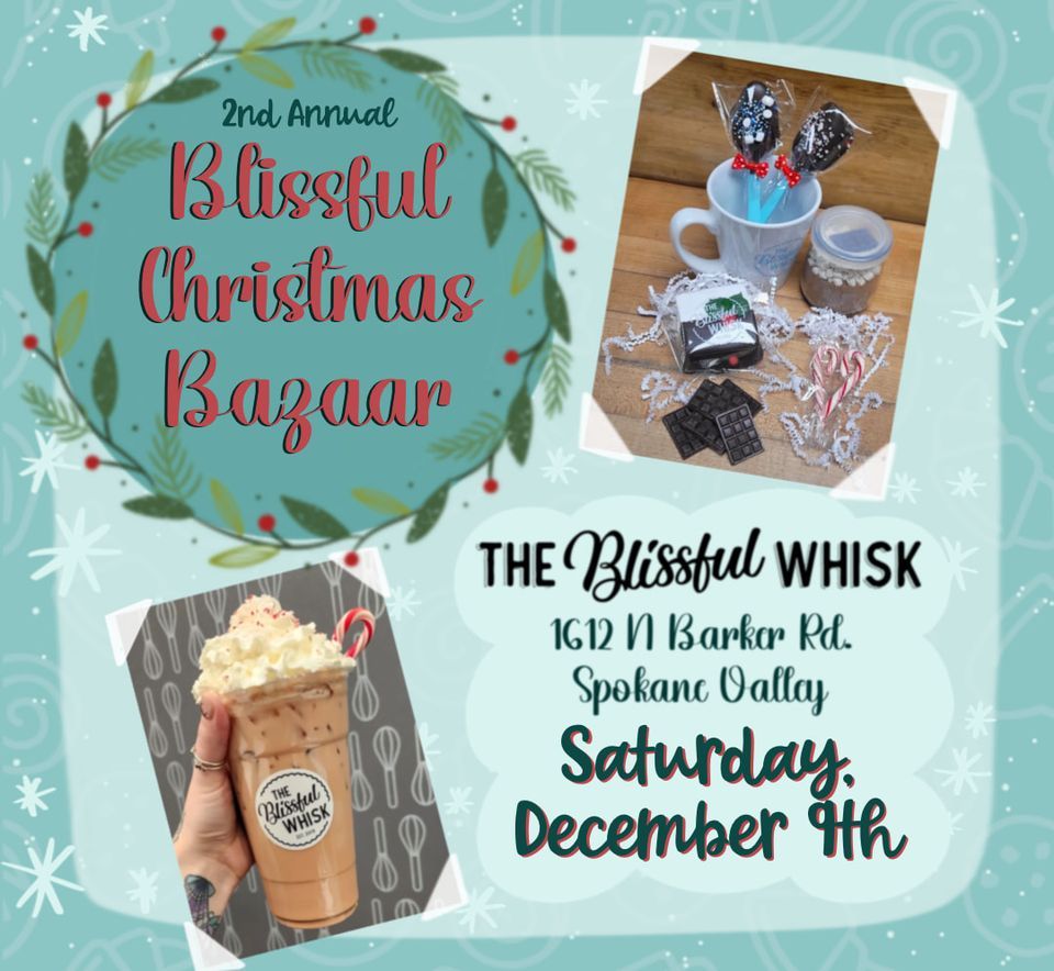 2nd Annual Blissful Bazaar The Blissful Whisk, Spokane Valley, WA