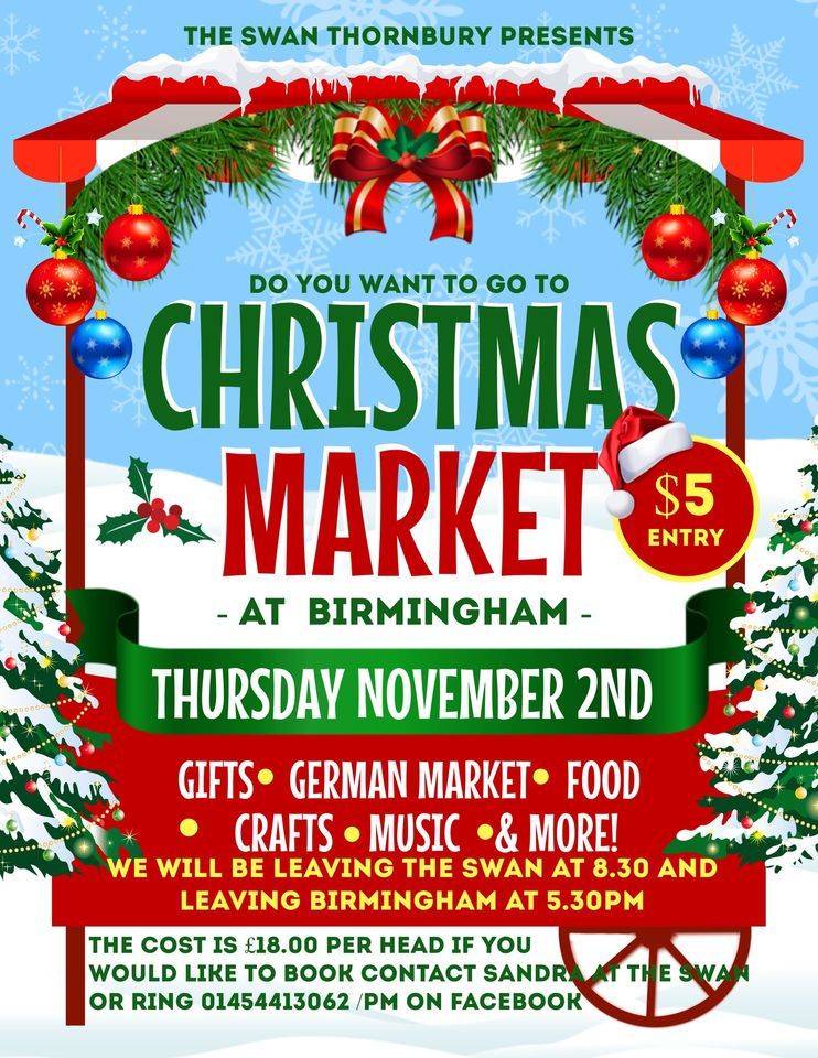 Birmingham Christmas Market Trip The Swan Thornbury, Stoke Gifford