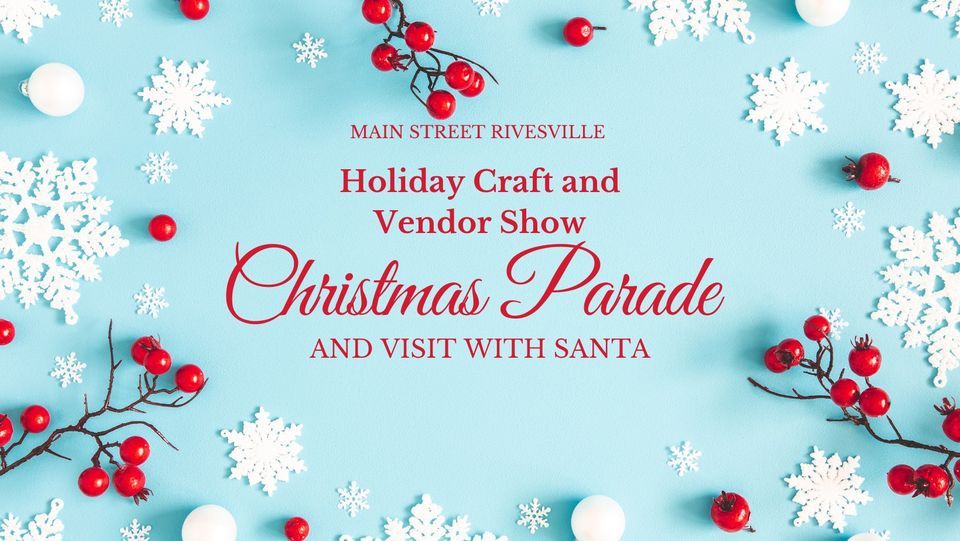 Rivesvilles Christmas Spectacular! Craft and Vendor Show, Parade and