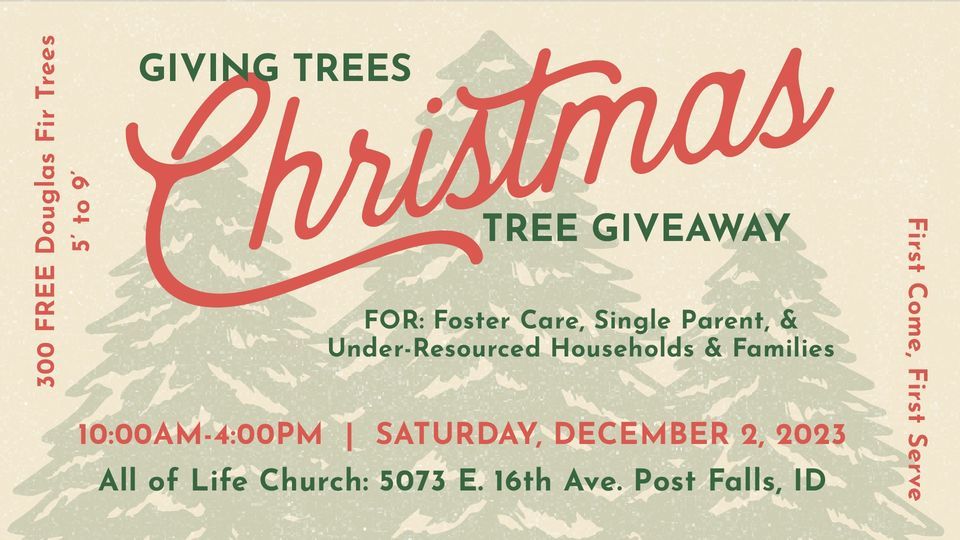Giving Trees Christmas Tree Giveaway All of Life Church, Post Falls
