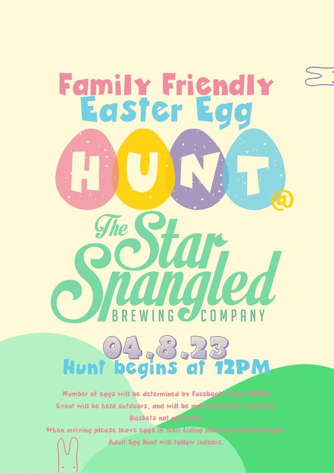 Family Friendly Easter egg hunt at Star Spangled Brewing Co.