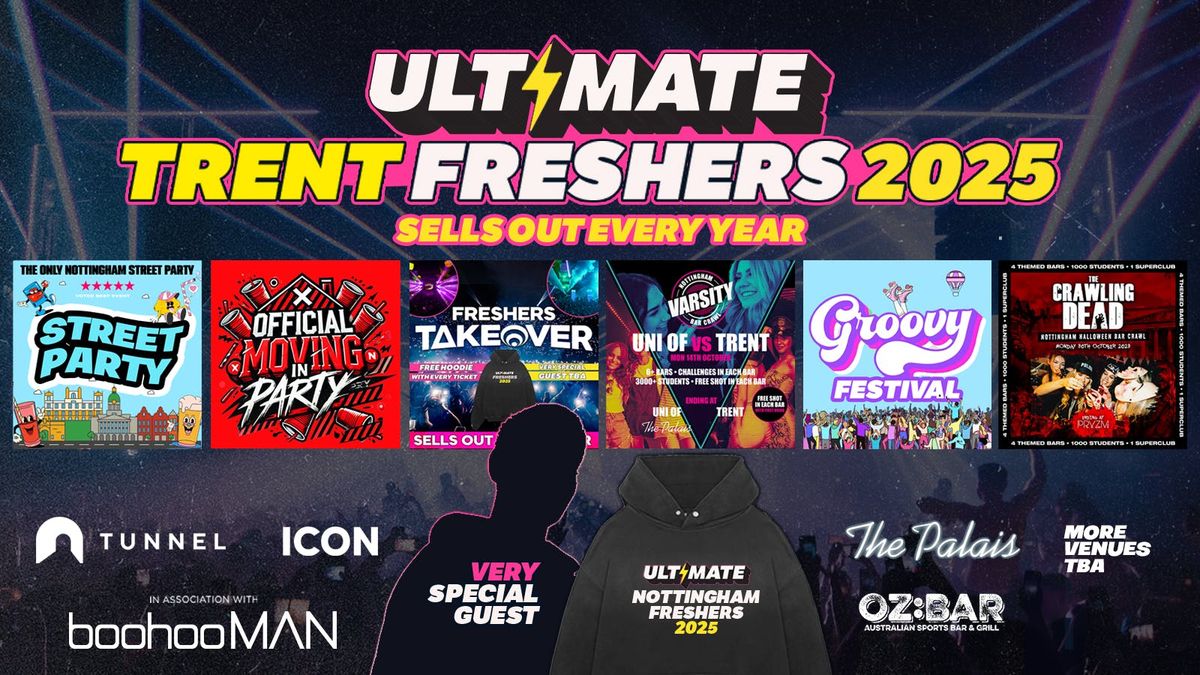 ULTIMATE TRENT FRESHERS \u26a1 FREE Freshers Hoodie with Every Ticket! HUGE Artist TBA!
