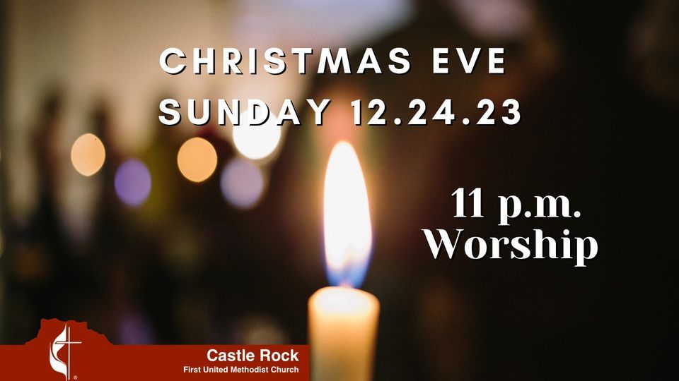 11 p.m. Christmas Eve Service | Castle Rock First United Methodist ...