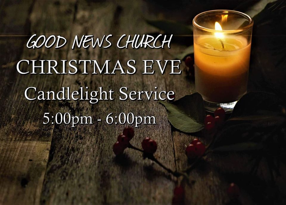 Christmas Eve Candlelight Service 2022! Good News Church, Topeka, KS