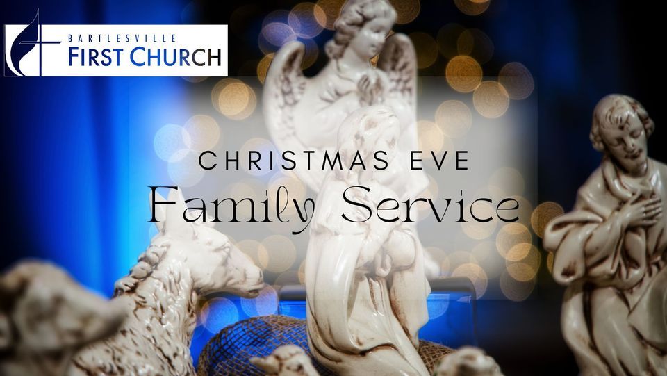 Christmas Eve Family Service Bartlesville First Church December