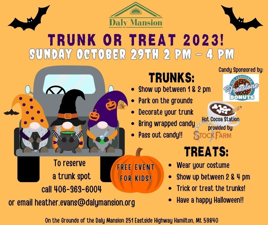 TRUNK OR TREAT AT THE DALY MANSION | Daly Mansion, Hamilton, MT ...