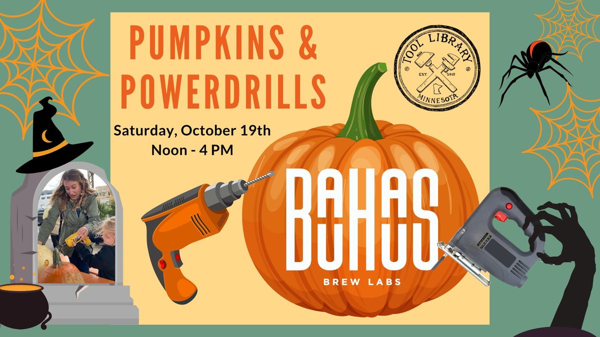 Pumpkins & Power Drills 