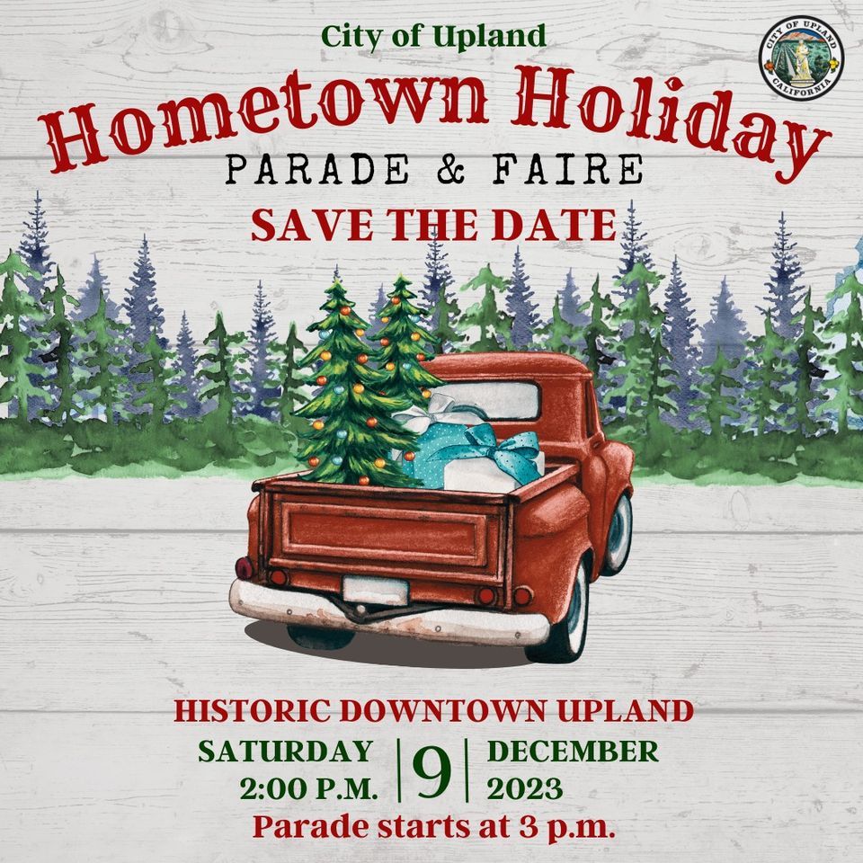 Hometown Holiday Parade & Faire Downtown Upland December 9, 2023