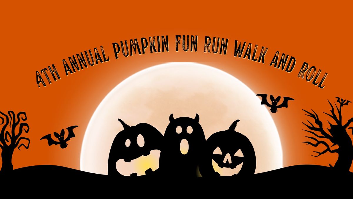 4th Annual Pumpkin Fun Run Walk and Roll