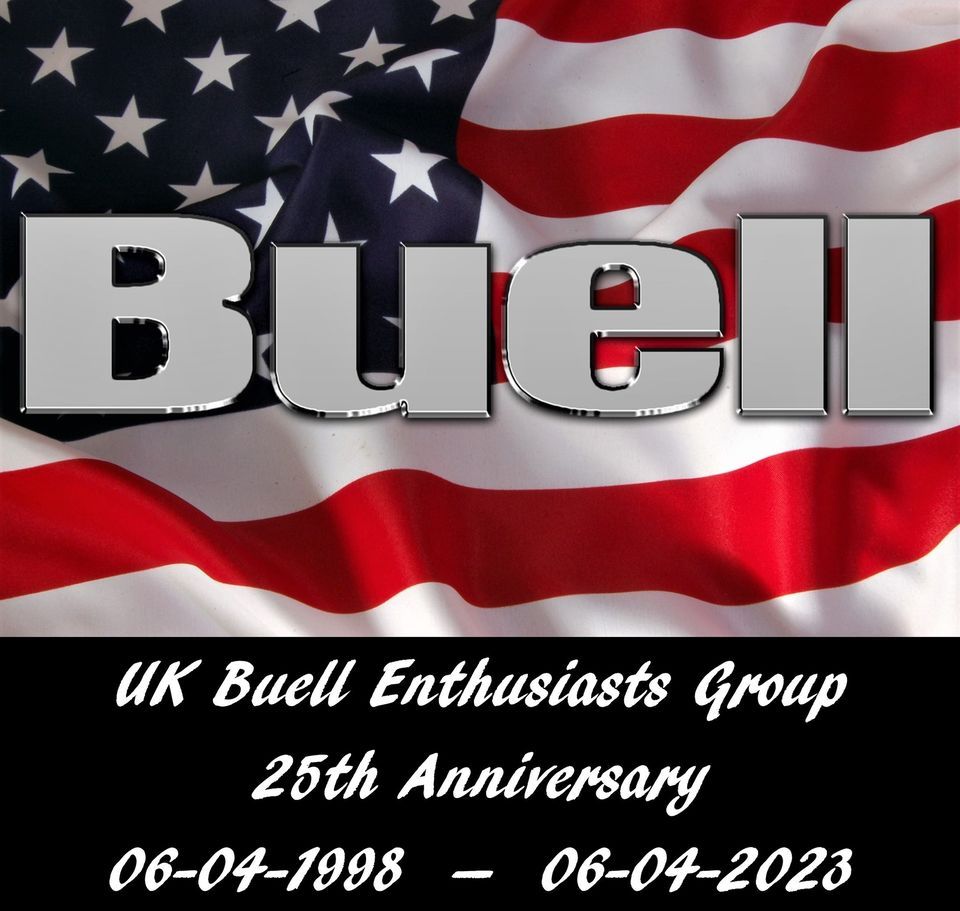 UK Buell Enthusiasts Group 25th Anniversary Event, Easter Sunday 9th April.