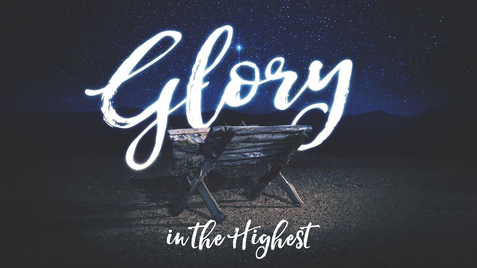 Glory in the Highest Christmas Program | Longview Point Baptist Church ...