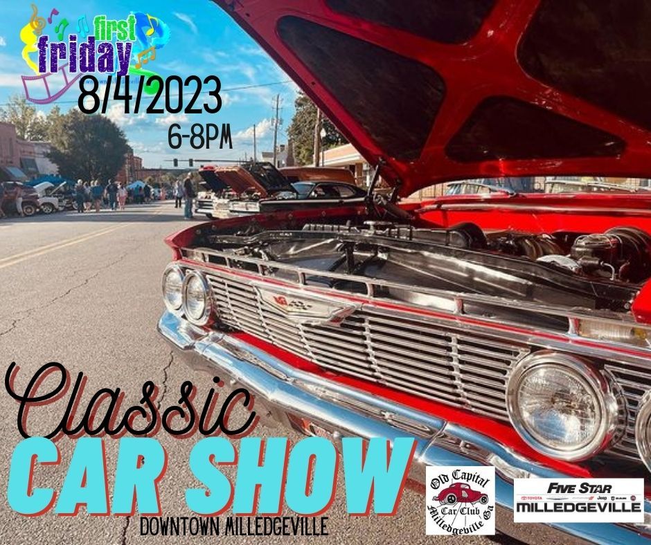 First Friday in Augusts Classic Car Show presented by Five Star