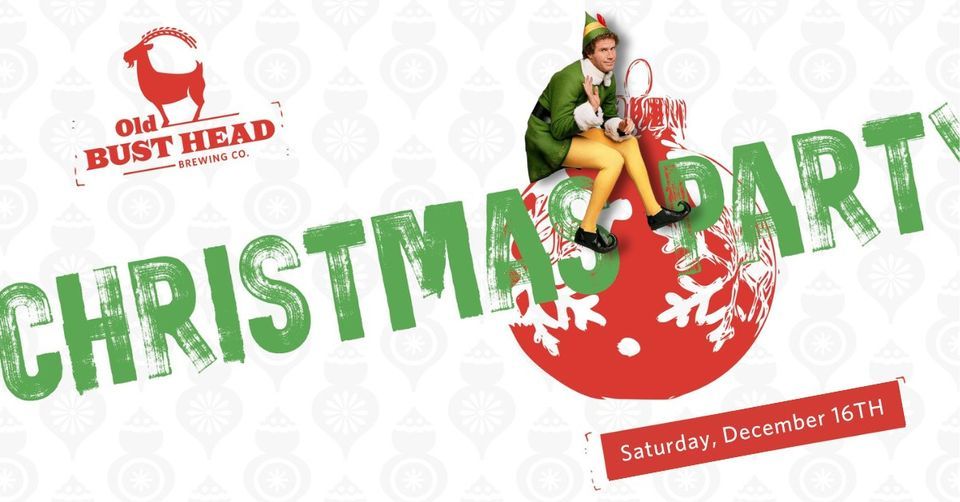 Old Bust Head Christmas Party Old Bust Head Brewing Company, Casanova