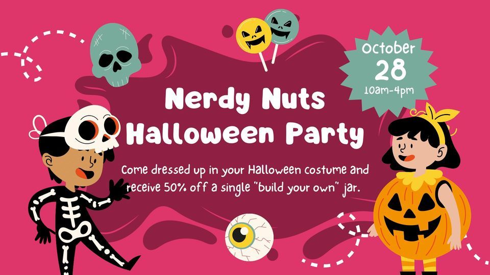 Nerdy Nuts Halloween Party ? Nerdy Nuts, Rapid City, SD October 28