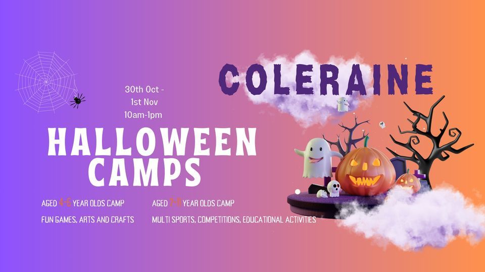 Coleraine Halloween Camps Ulster University at Coleraine October 30