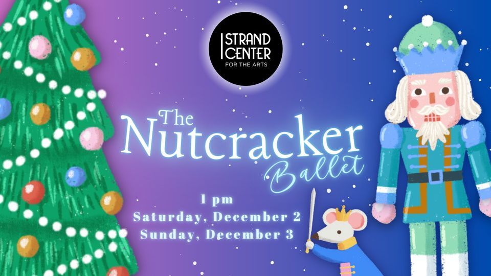 The Nutcracker Ballet 2023 Strand Center for the Arts, South Hero, VT