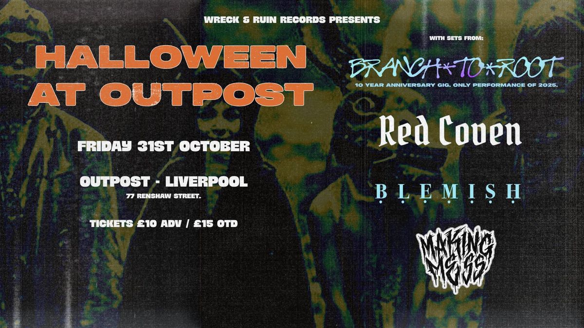 Halloween At Outpost w\/Branch To Root, Red Coven, Blemish, Making Mess.