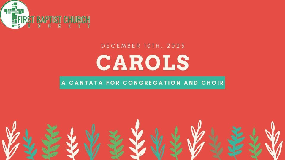 Carols A Cantata For Congregation And Choir 801 E Goliad Ave Crockett Tx United States 4939