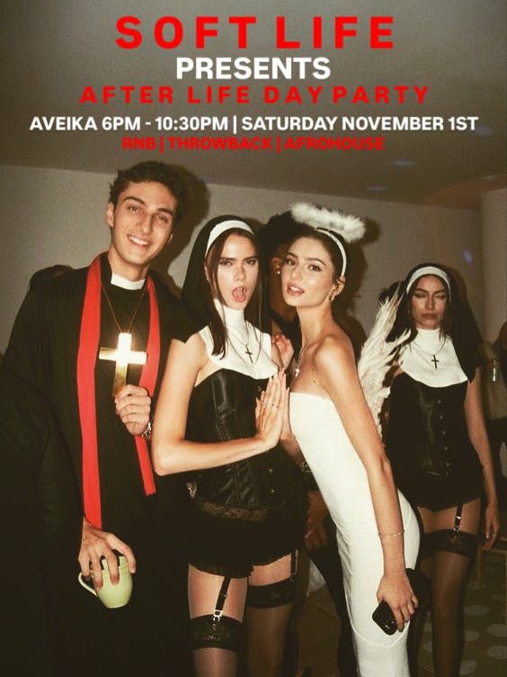SOFT LIFE | AFTER LIFE DAY PARTY | AVEIKA | SAT NOVEMBER 1ST 