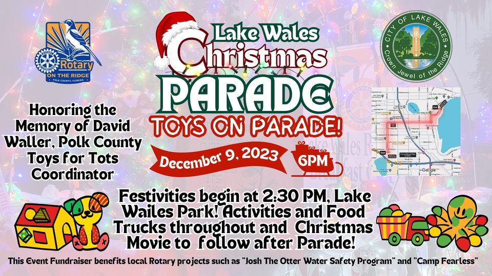 Lake Wales Christmas Parade “Toys on Parade” Lake Wailes Park, Lake
