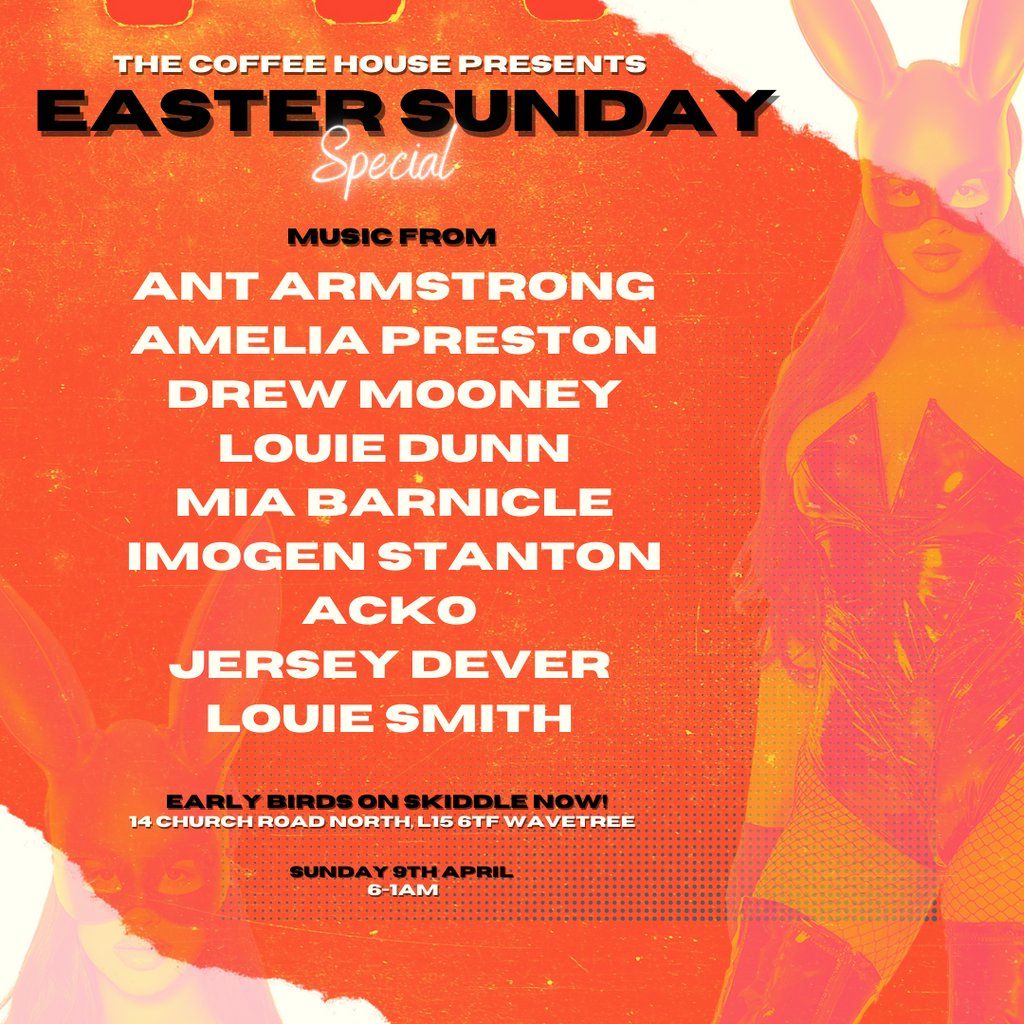 The Coffee House presents Easter Sunday!