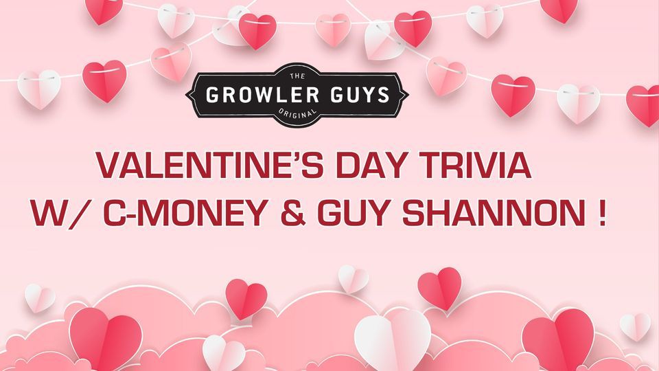 Valentine's Day Trivia w\/ C-Money & Guy Shannon Feb 14th @ TGG!