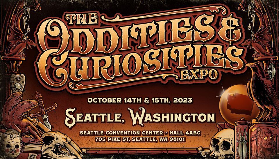 Seattle Oddities & Curiosities Expo 2025 TWO DAYS! Washington State