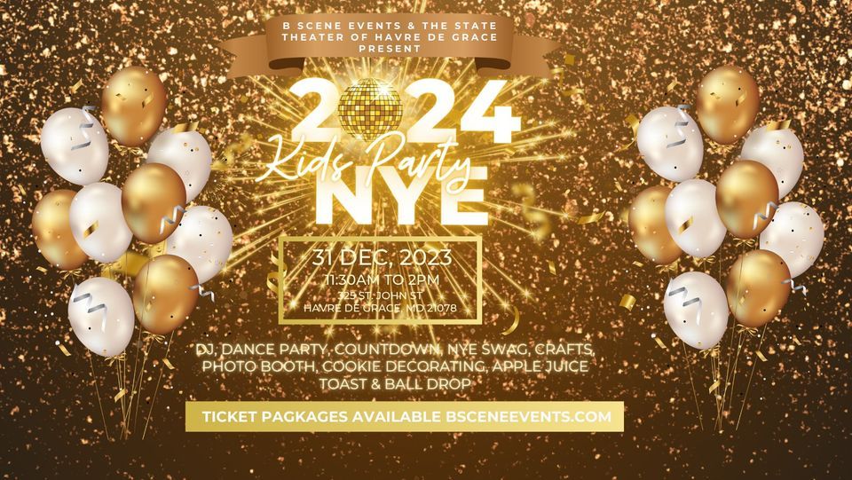 NYE 2024 Kids Party at The State Theater of Havre de Grace The State