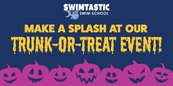 Swimtastic Trunk-or-Treat!