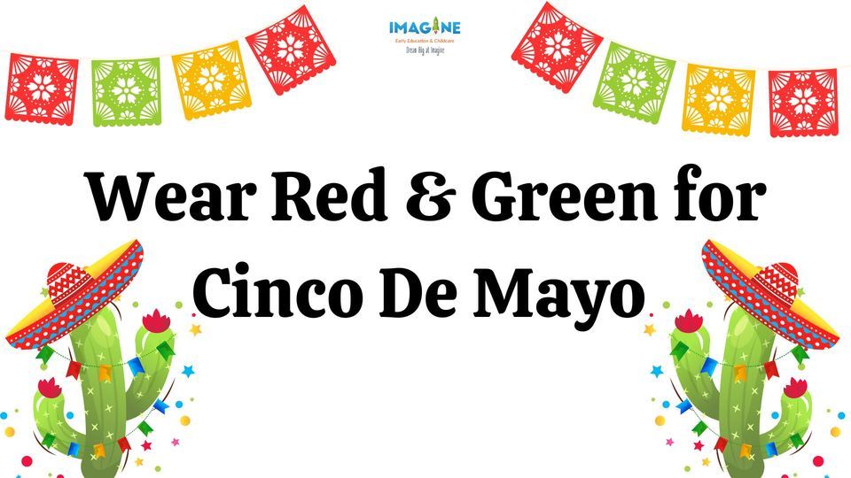 Wear Red & Green for Cinco De Mayo Imagine Early Education and