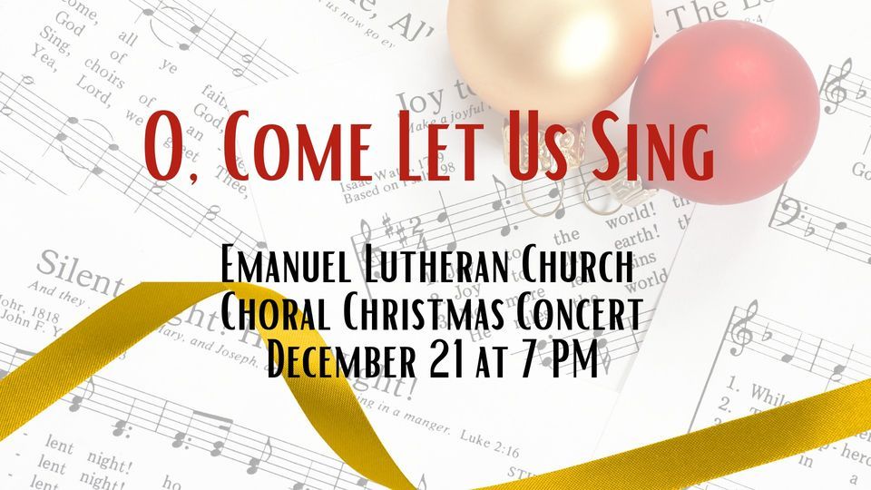 Emanuel Lutheran Church Choral Christmas Concert Emanuel Lutheran