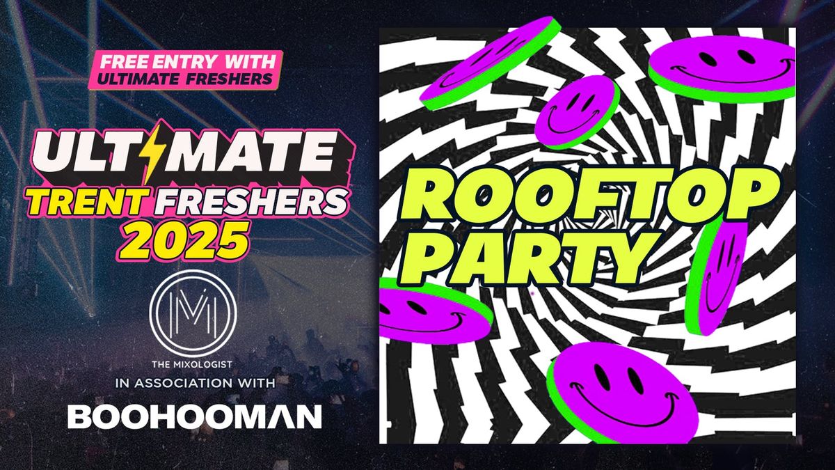 ROOFTOP PARTY NOTTINGHAM FRESHERS 2025 \u26a1 THE ONLY ROOFTOP RAVE IN NOTTINGHAM!
