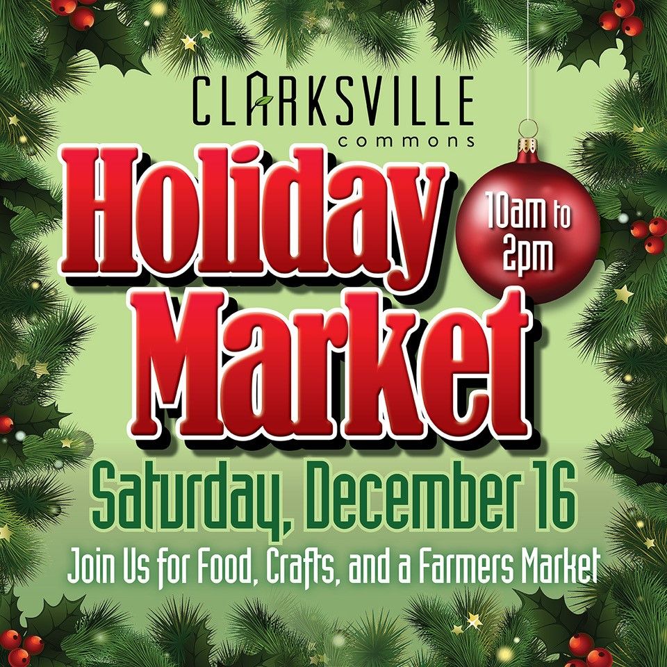 Holiday Market Clarksville Commons December 16, 2023