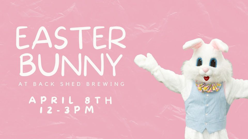 Easter Bunny at Back Shed Brewing Back Shed Brewing, Waite Park, MN