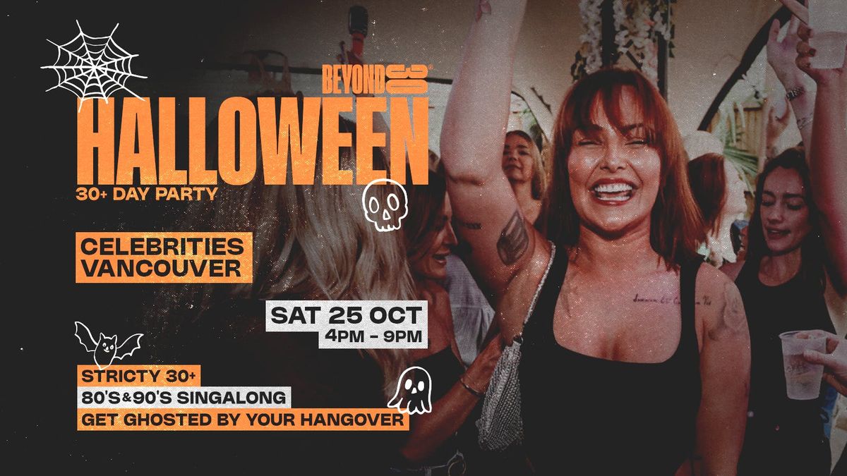 OVER 30's DAYTIME CLUBBING : VANCOUVER\ud83c\udf83