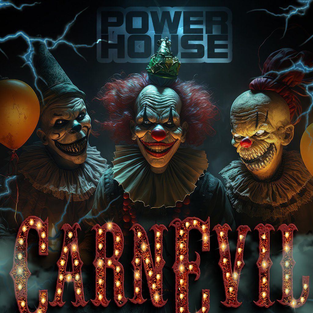The Powerhouse: CarnEvil - Halloween