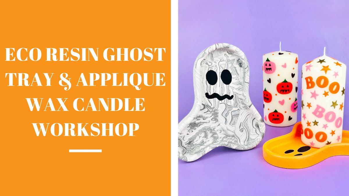 Eco Resin Ghost Tray & Applique Wax Candle Workshop