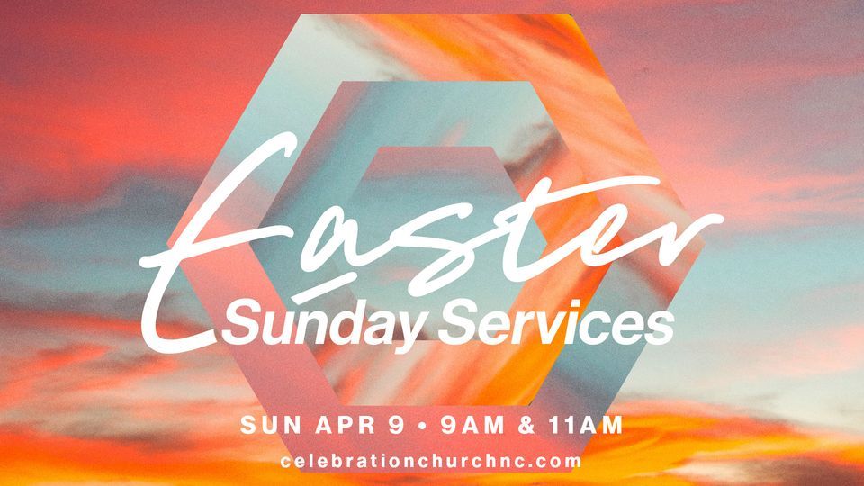 Easter with Celebration Church 