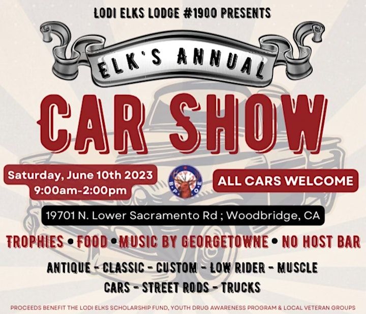 Lodi Elks Lodge Annual Car Show Lodi Elks Lodge 1900, Woodbridge, CA