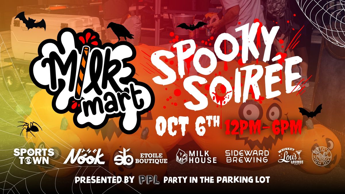 Milk Mart Spooky Soir\u00e9e