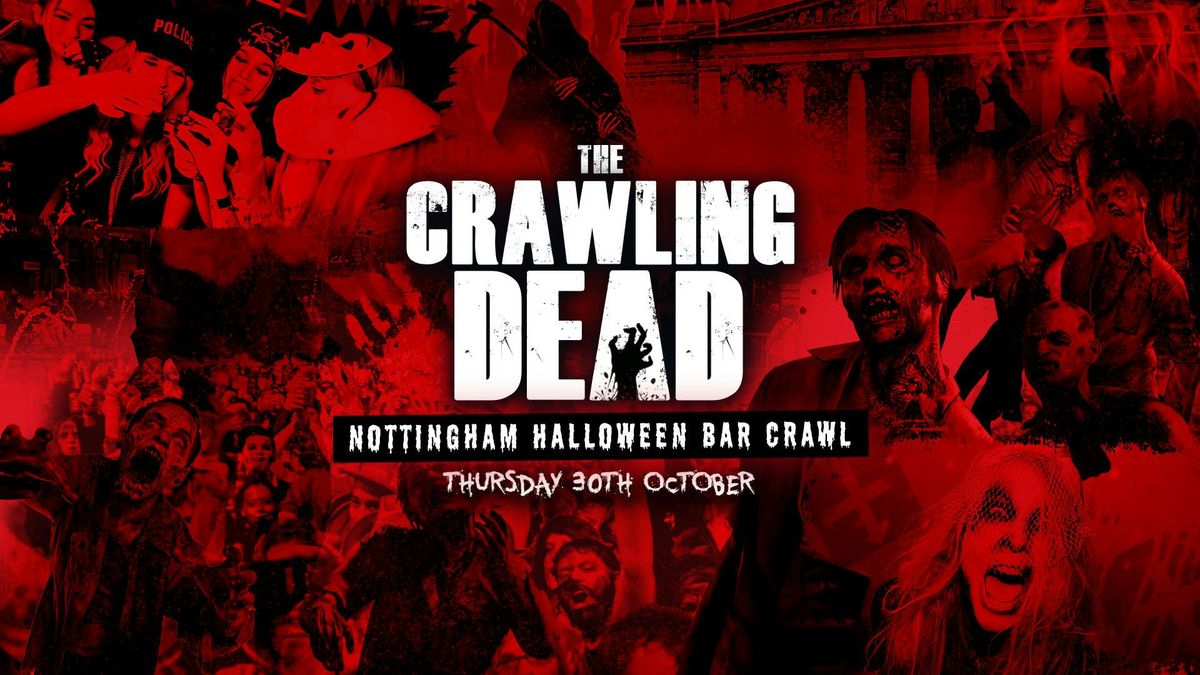 The Crawling Dead | Nottingham's Biggest Halloween Bar Crawl