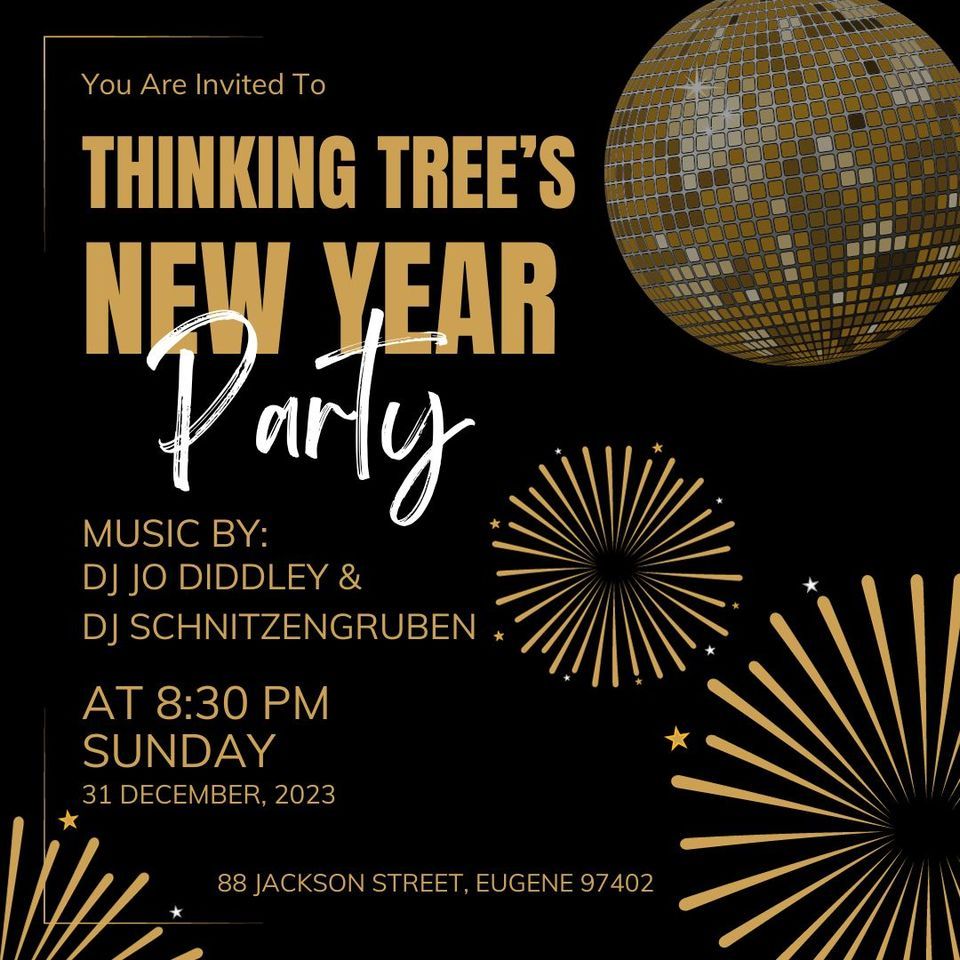 New Years Eve at Thinking Tree 88 Jackson St. Eugene, OR, United