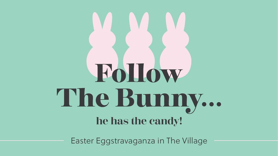 Follow The Bunny: Easter Eggstravaganza