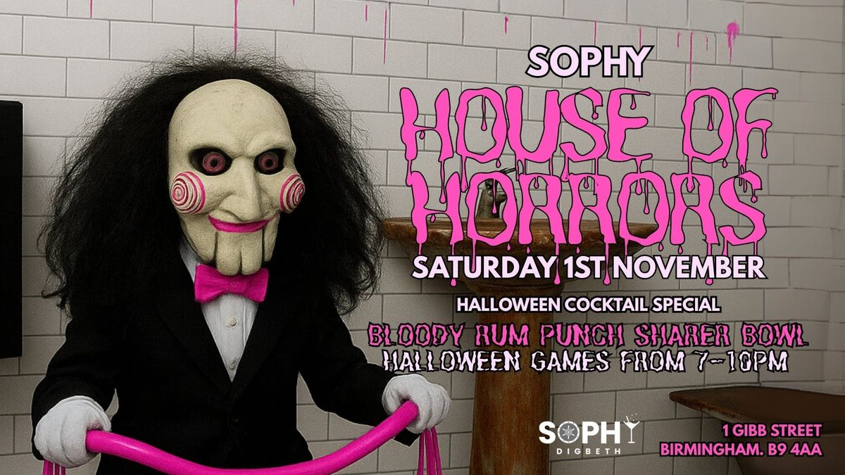 Sophy presents House Of Horrors