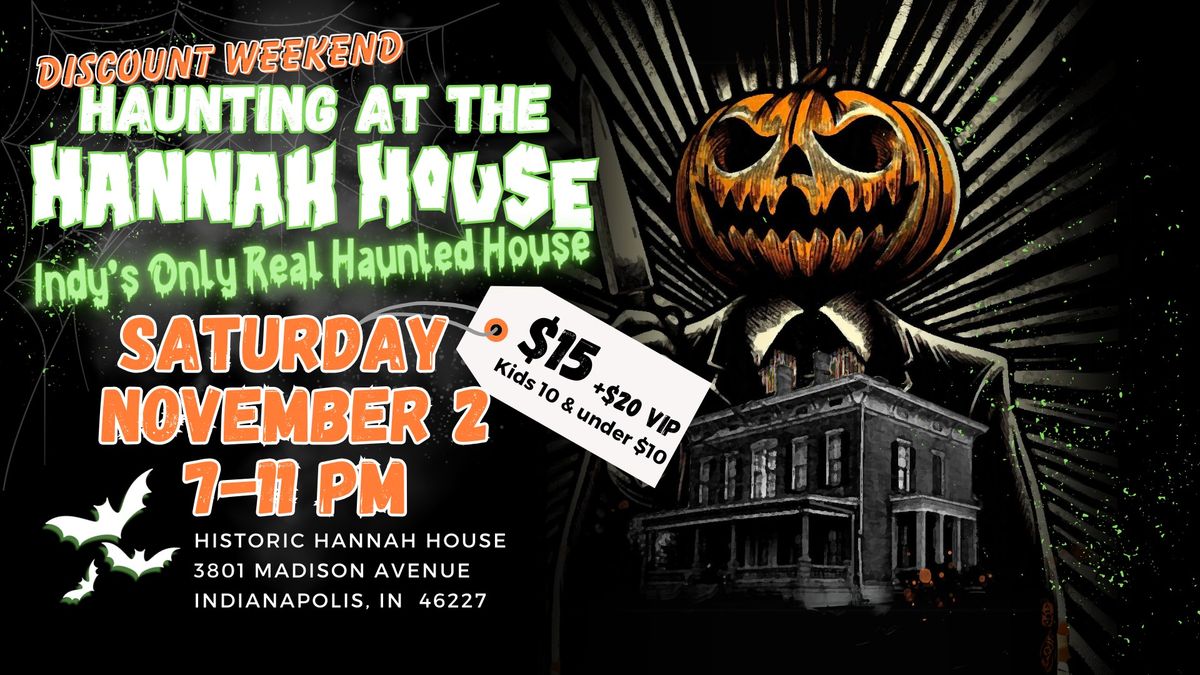 Haunting at the Hannah House - Last Chance Weekend