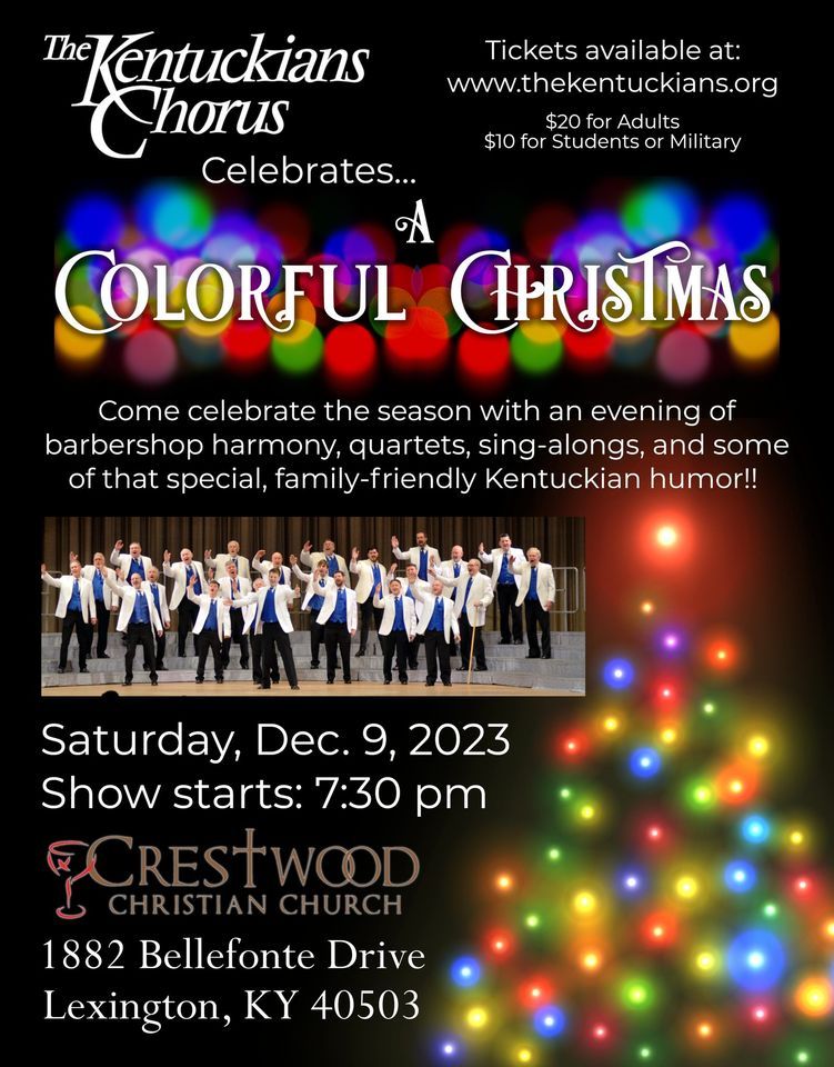A Colorful Christmas with The Kentuckians Chorus CRESTWOOD CHRISTIAN CHURCH, Wilmore, KY